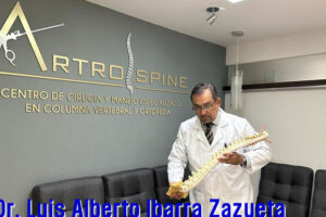 Clínica de Columna Vertebral y Ortopedia en Toluca y Metepec – Dr. Luis Alberto Ibarra Zazueta