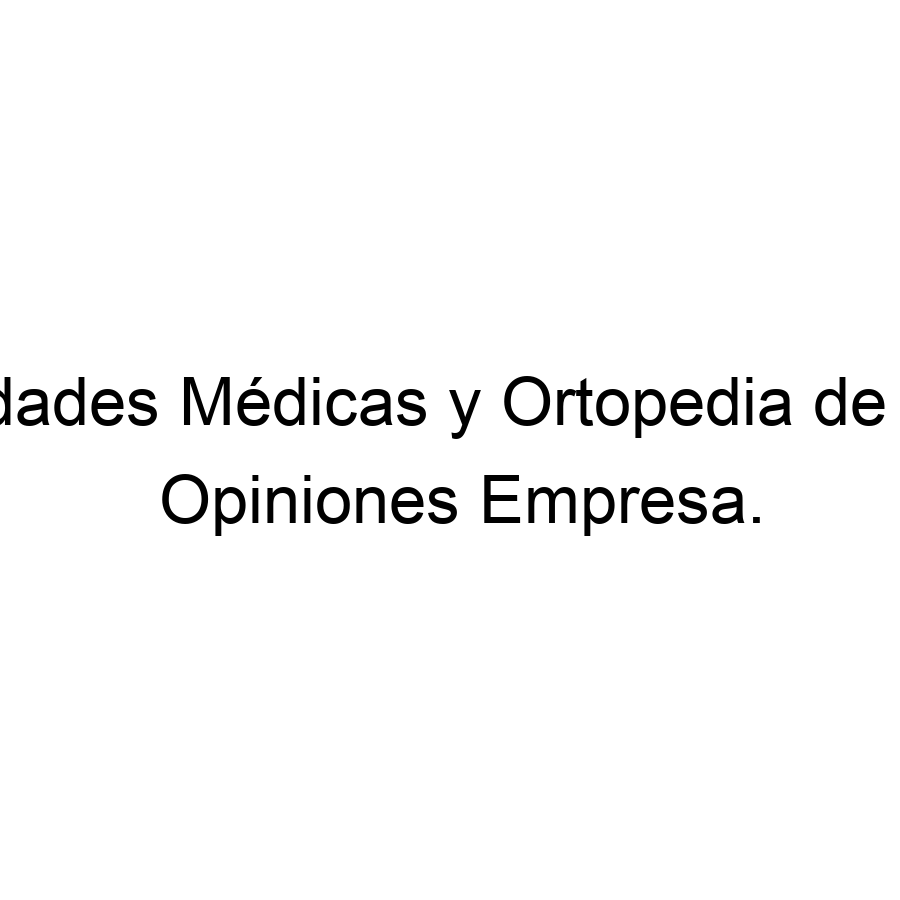 especialidades medicas y ortopedia de comondu